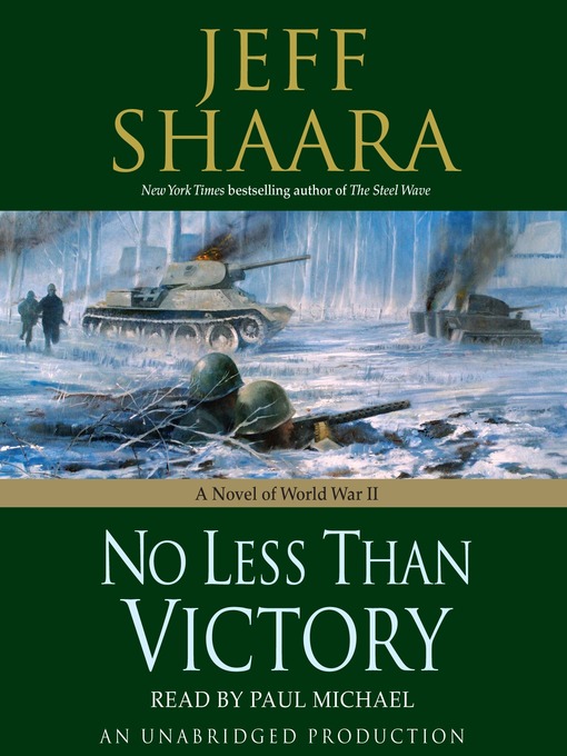 Title details for No Less Than Victory by Jeff Shaara - Available